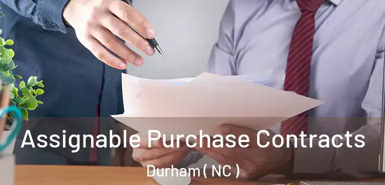  Assignable Purchase Contracts Durham ( NC )