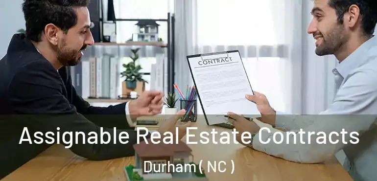  Assignable Real Estate Contracts Durham ( NC )