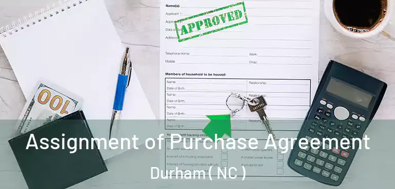  Assignment of Purchase Agreement Durham ( NC )