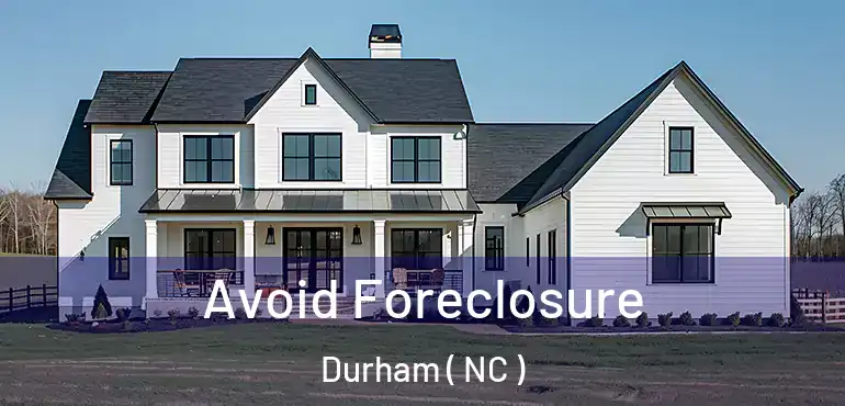  Avoid Foreclosure Durham ( NC )