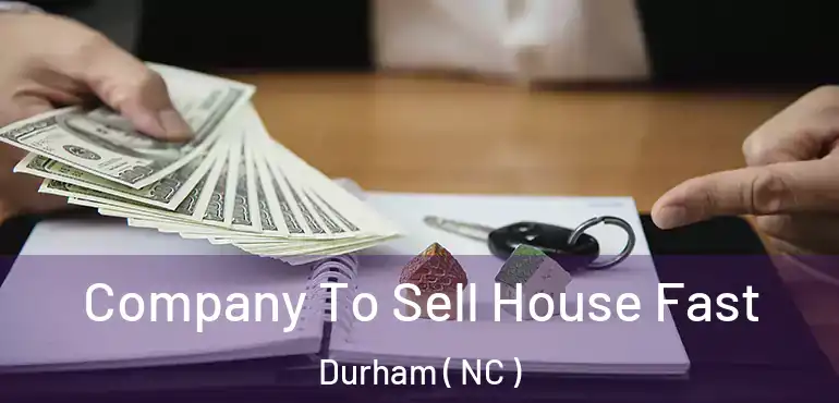  Company To Sell House Fast Durham ( NC )