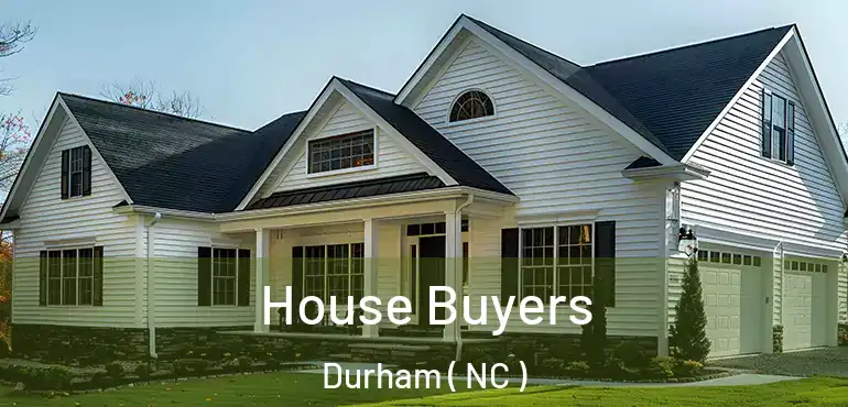  House Buyers Durham ( NC )