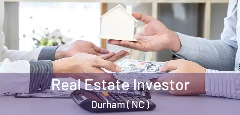  Real Estate Investor Durham ( NC )