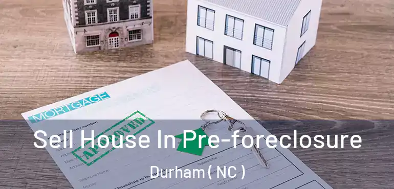  Sell House In Pre-foreclosure Durham ( NC )