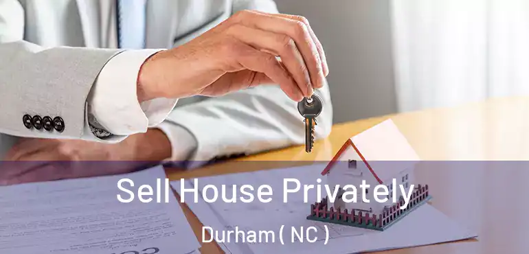  Sell House Privately Durham ( NC )