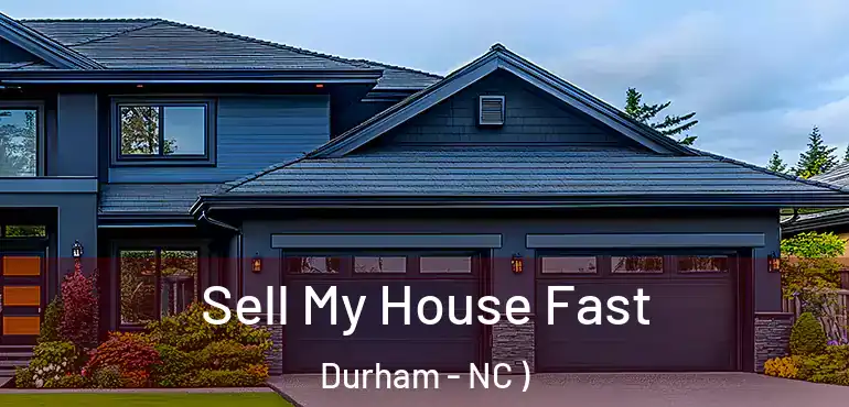  Sell My House Fast Durham - NC )
