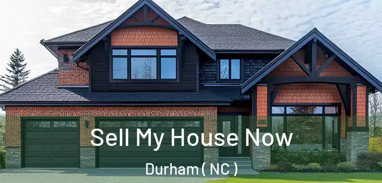  Sell My House Now Durham ( NC )